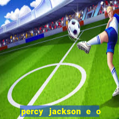 percy jackson e o mar de monstros drive